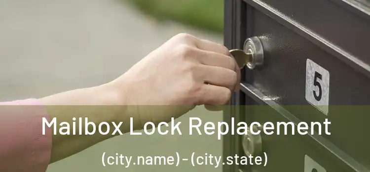 Mailbox Lock Replacement (city.name) - (city.state)